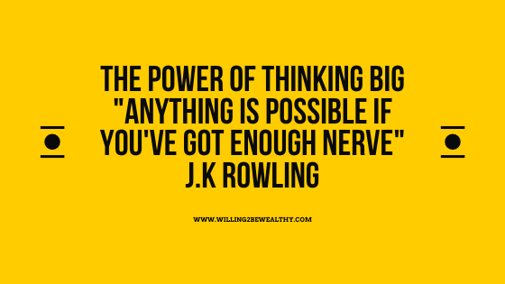 Think big quote by J.K Rowling