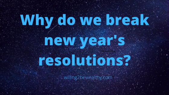 Why do we break new year’s resolutions